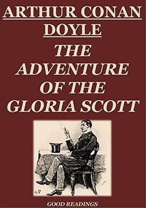 The Adventure of the Gloria Scott (Annotated) - a Sherlock Holmes short story by Arthur Conan Doyle
