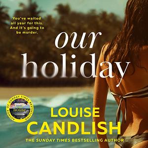 Our Holiday by Louise Candlish