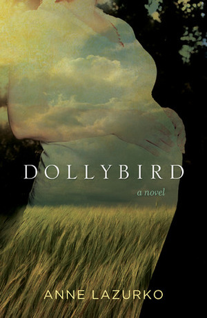 Dollybird by Anne Lazurko