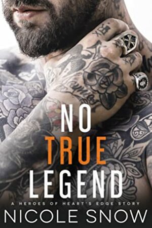 No True Legend by Nicole Snow