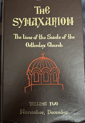 The Synaxarion: The Lives of the Saints of the Orthodox Church, Volume Two: November, December by C. Hookway, Hieromonk Makarios of Simonos Petra