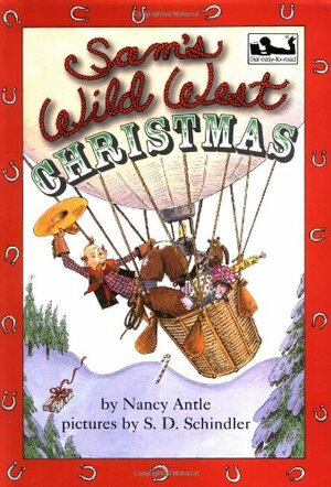 Sam's Wild West Christmas by Nancy Antle, S.D. Schindler