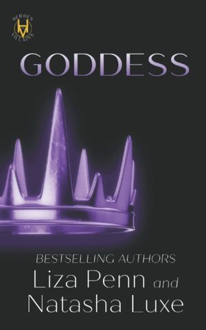 Goddess: A Paranormal Organized Crime Romance by Natasha Luxe, Liza Penn