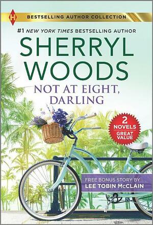 Not at Eight, Darling & The Soldier and the Single Mom by Lee Tobin McClain, Sherryl Woods