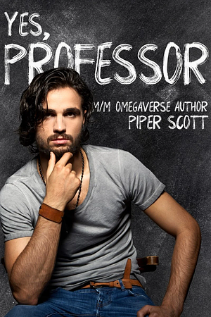 Yes, Professor by Piper Scott