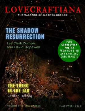 Lovecraftiana: Vol 5, Issue 3, Halloween 2020 by Dean Wirth, Ed Nobody, Carlton Herzog