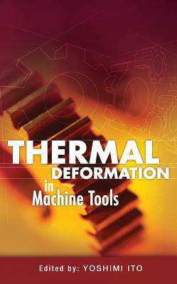 Thermal Deformation in Machine Tools by Yoshimi Ito