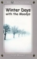 Winter Days with the Moodys by Sarah Maxwell