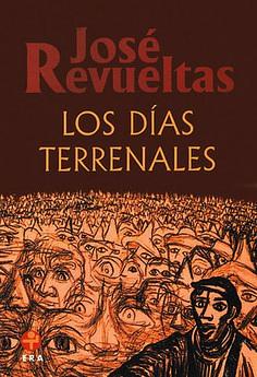 Los días terrenales by José Revueltas