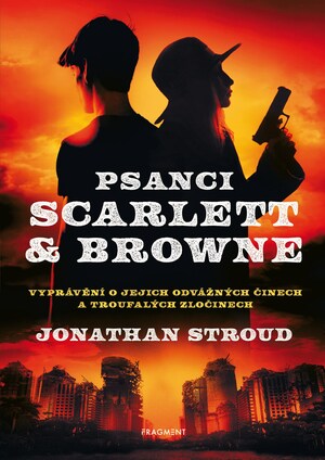 Psanci Scarlett & Browne by Jonathan Stroud