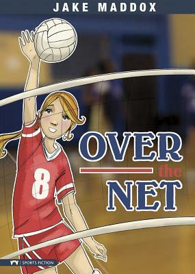 Over the Net by Jake Maddox