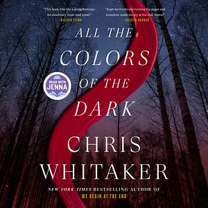 All the Colors of the Dark by Chris Whitaker