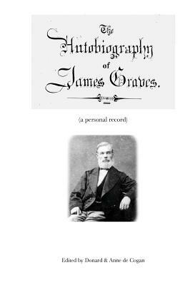 Autobiography of James Graves: A Personal Record by James Graves