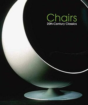 Chairs: 20th-century Classics by Scala Quinn, Fletcher Sibthorp