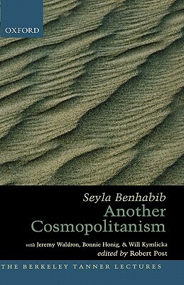 Another Cosmopolitanism by Seyla Benhabib