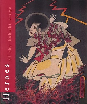 Heroes of the Kabuki Stage: An Introduction to Kabuki with Retellings of Famous Plays, Illustrated by Woodblock Prints by Henk Herwig, Arendie Herwig