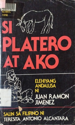 Si Platero at ako: elehiyang Andalusa by Juan Ramón Jiménez