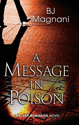 A Message in Poison by BJ Magnani