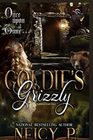 Goldie's Grizzly: Urban Paranormal Fairytale by Neicy P.