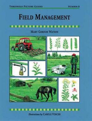 Field Management by Mary Gordon-Watson