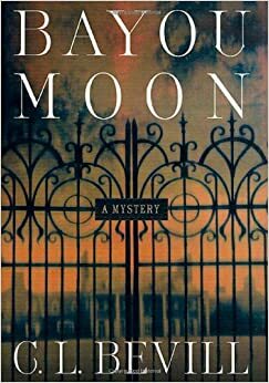 Bayou Moon by C.L. Bevill