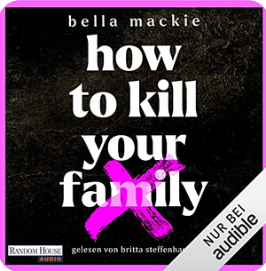 How to kill your family  by Bella Mackie