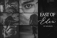 East of Eden by msmerlin