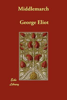 Middlemarch by George Eliot