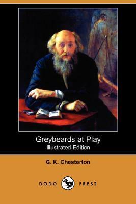 Greybeards at Play by G.K. Chesterton