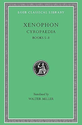 Cyropaedia volume 2 of 2 books 5-8 by Xenophon