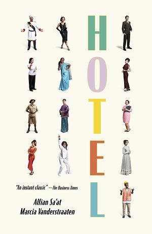 Hotel by Marcia Vanderstraaten, Alfian Sa'at