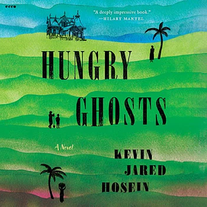 Hungry Ghosts by Kevin Jared Hosein
