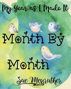 Month by Month: Personal Memorandum Diary by Sue Messruther