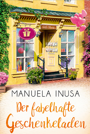 Der fabelhafte Geschenkeladen by Manuela Inusa