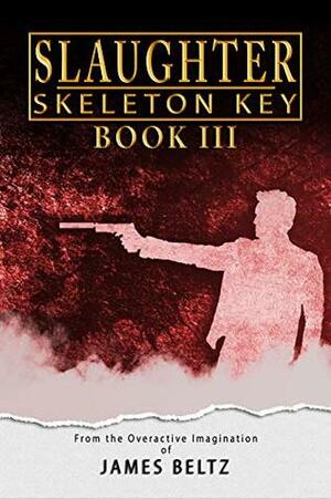 Skeleton Key by James Beltz