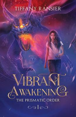 Vibrant Awakening by Tiffany Ransier