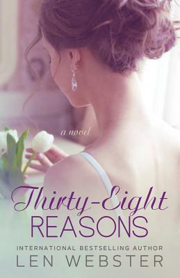 Thirty-Eight Reasons by Len Webster