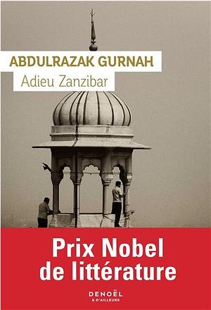Adieu Zanzibar: roman by Abdulrazak Gurnah