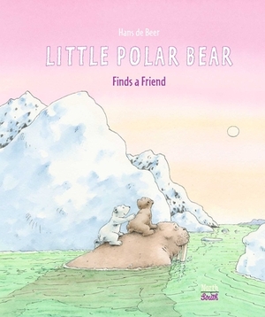 Little Polar Bear Finds a Friend by Hans de Beer