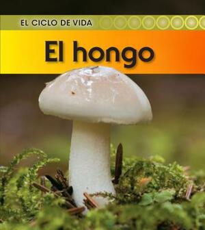 El Hongo by Angela Royston