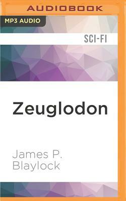 Zeuglodon by James P. Blaylock