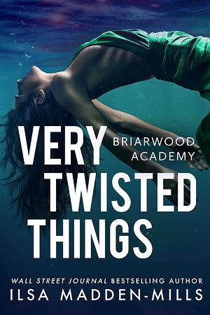 Very Twisted Things by Ilsa Madden-Mills