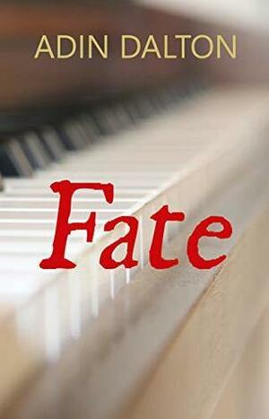 Fate by Adin Dalton