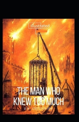 The Man Who Knew Too Much Illustrated by G.K. Chesterton