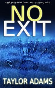 No Exit by Taylor Adams