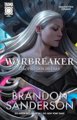 Warbreaker: O sopro dos deuses by Brandon Sanderson