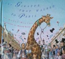 The Giraffe That Walked to Paris by Nancy Milton