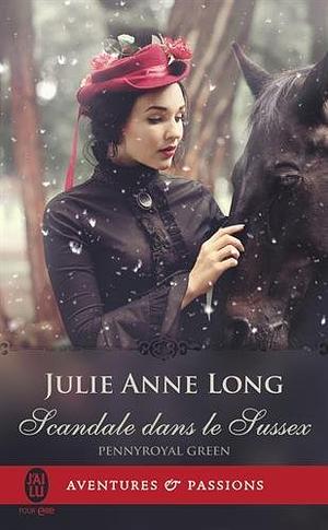 Scandale dans le Sussex by Julie Anne Long