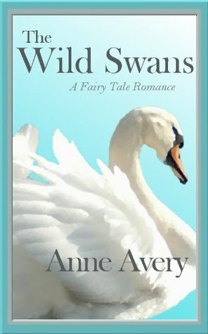 The Wild Swans by Anne Avery
