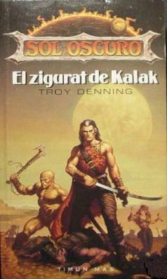 El Zigurat de Kalak by Troy Denning
